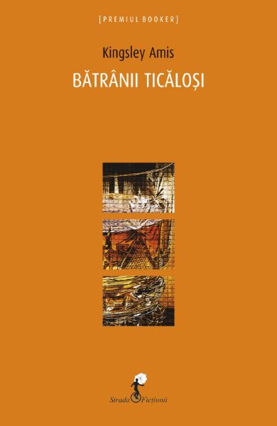 Cartea Batranii ticalosi - Kingsley Amis