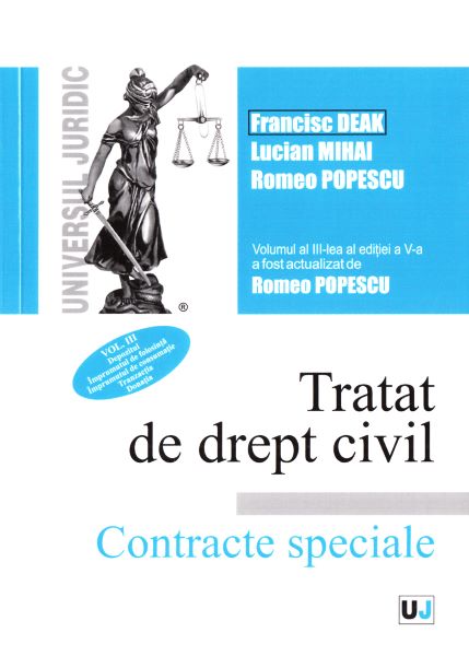 Cartea Tratat de drept civil. Contracte speciale Vol.3: Depozitul. Imprumutul Ed.5 de Francisc Deak, Lucian Mihai, Romeo Popescu