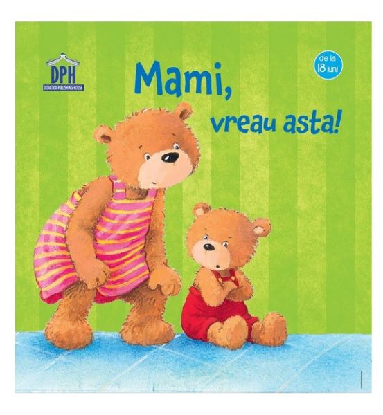 Cartea Mami, vreau asta! - Sandra Grimm