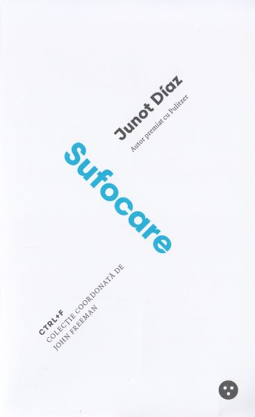 Cartea Sufocare de Junot Diaz