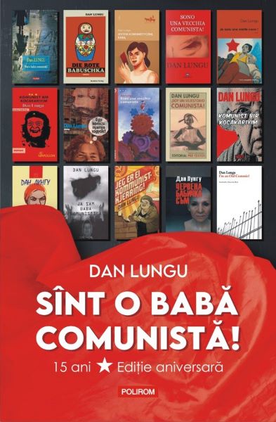 Cartea Sint o baba comunista! - Dan Lungu