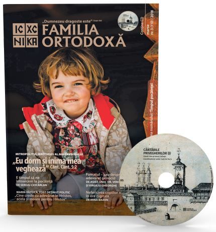 Cartea Familia ortodoxa Nr. 3 (110) + CD Martie 2018 de - – Editura FAMILIA ORTODOXA