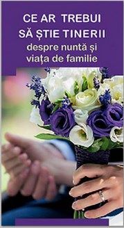 Cartea Ce ar trebui sa stie tinerii despre nunta si viata de familie de - – Editura DE SUFLET