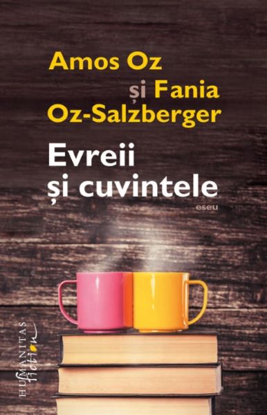 Cartea Evreii si cuvintele - Amos Oz, Fania Oz-Salzberger