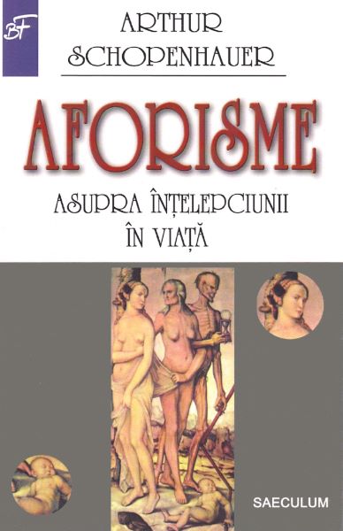 Cartea Aforisme asupra intelepciunii in viata - Arthur Schopenhauer