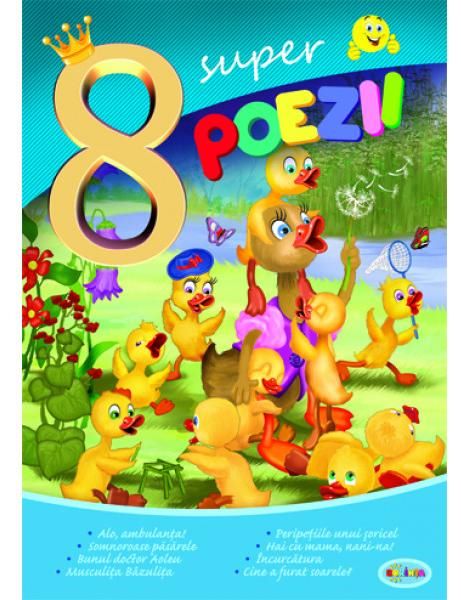 Cartea 8 Super poezii: Alo, ambulanta!, Somnoroase pasarele... de - – Editura DORINTA