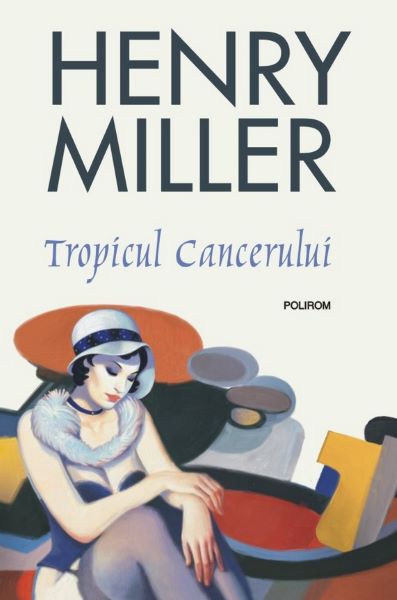 Cartea Tropicul cancerului - Henry Miller