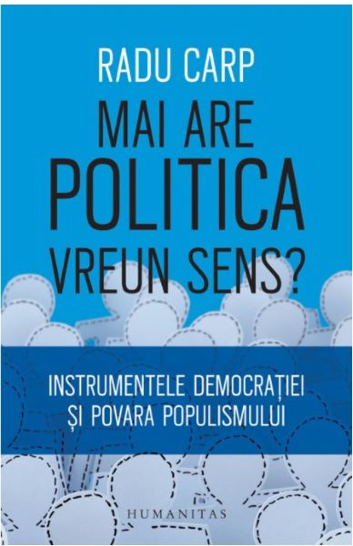 Cartea Mai are politica vreun sens? - Radu Carp