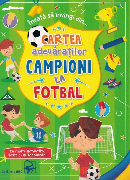 Cartea adevaratilor campioni la fotbal