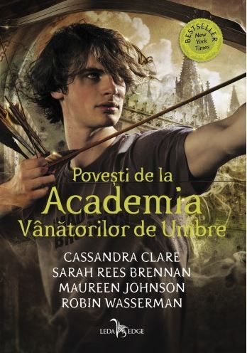 Cartea Povesti de la Academia Vanatorilor de Umbre de Cassandra Clare, Sarah Rees Brennan, Maureen Johnson, Robin Wasserman