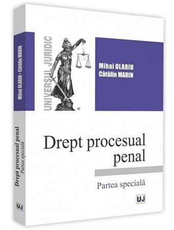 Cartea Drept procesual penal. Partea speciala - Mihai Olariu, Catalin Marin