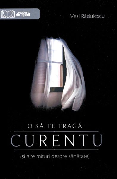 Cartea O sa te traga curentu de Vasi Radulescu – Editura READERS DO GOOD