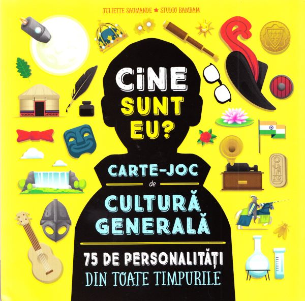 Cartea Cine sunt eu? Carte-joc de cultura generala de Juliette Saumande, Studio Bambam