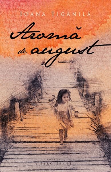 Cartea Aroma de august de Ioana Tiganila
