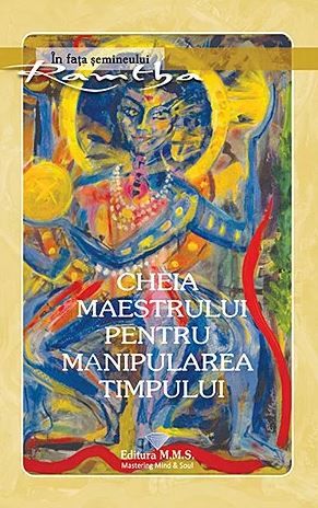 Cartea Cheia maestrului pentru manipularea timpului - Ramtha