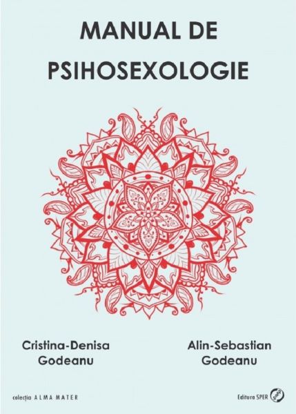 Cartea Manual de psihosexologie de Cristina-Denisa Godeanu, Alin-Sebastian Godeanu
