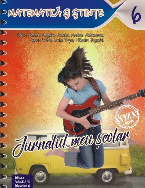 Cartea Jurnalul meu scolar Clasa a 6-a Matematica si Stiinte Ed.2 - Florin Antohe
