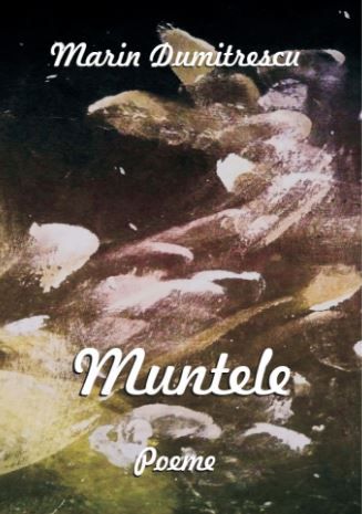 Cartea Muntele de Marin Dumitrescu