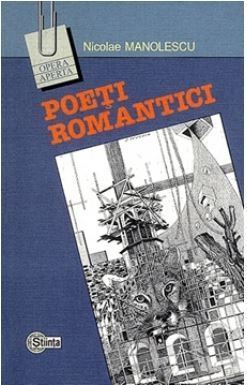 Cartea Poeti romantici - Nicolae Manolescu