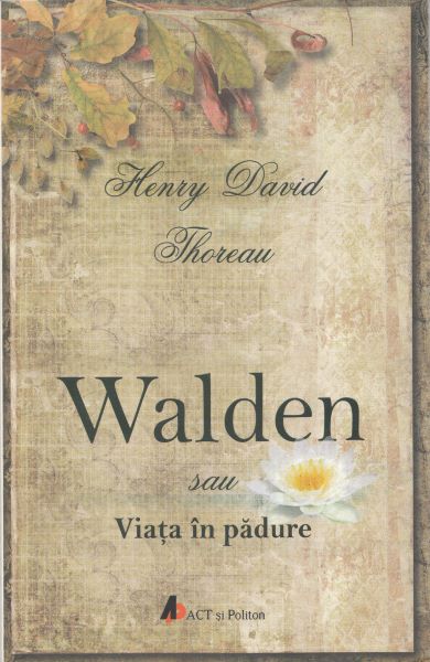 Cartea Walden sau viata in padure de Henry David Thoreau