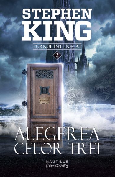 Cartea Alegerea celor trei. Seria Turnul Intunecat. Vol.2 - Stephen King de Stephen King