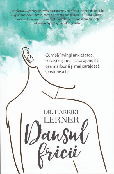 Cartea Dansul fricii de Harriet Lerner – Editura PAGINA DE PSIHOLOGIE