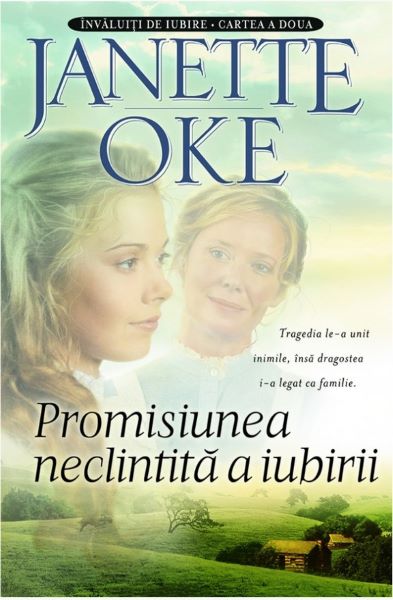 Cartea Promisiunea neclinitita a iubirii - Janette Oke