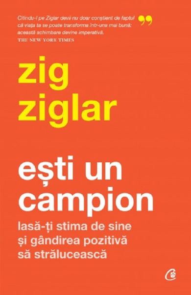 Cartea Esti un campion - Zig Ziglar