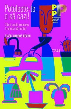 Cartea Potoleste-te, o sa cazi! de Gisele Harrus-Revidi