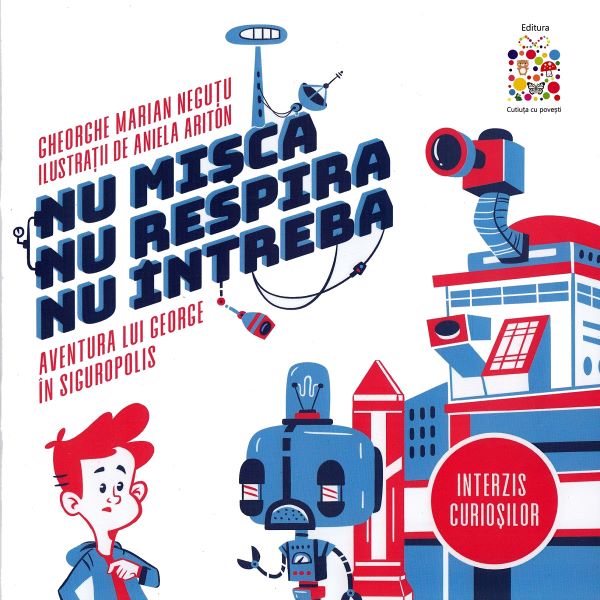 Cartea Nu misca, nu respira, nu intreba de Gheorghe Marian Neguta, Aniela Ariton