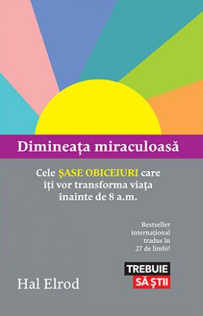 Cartea Dimineata miraculoasa - Hal Elrod de Hal Elrod