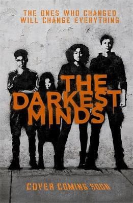 Cartea A Darkest Minds Novel: The Darkest Minds Book 1 - Alexandra Bracken