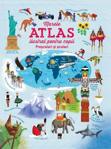 Cartea Marele atlas ilustrat pentru copii prescolari si scolari