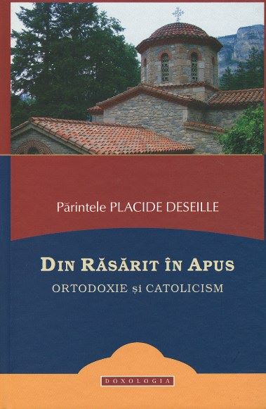 Din Rasarit in Apus, Parintele Placide Deseille – copertă