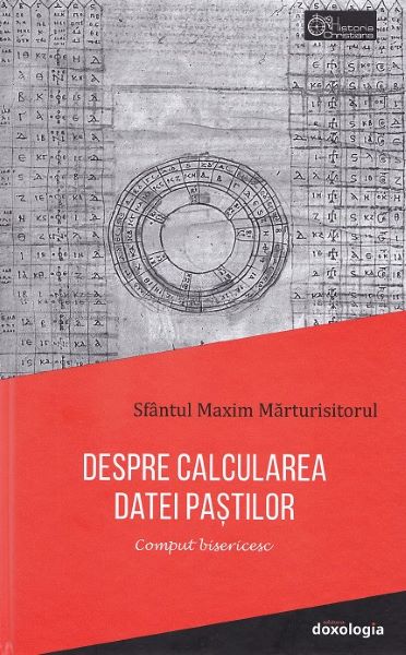 Cartea Despre calcularea datei Pastilor - Sfantul Maxim Marturisitorul