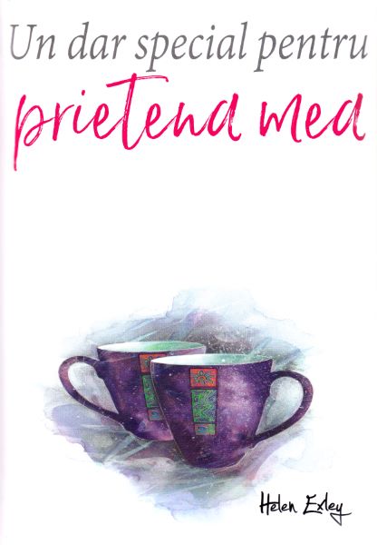 Cartea Un dar special pentru prietena mea - Helen Exley