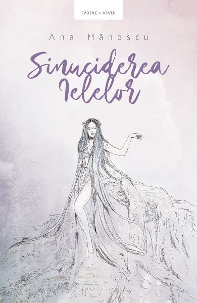 Cartea Sinuciderea ielelor - Ana Manescu