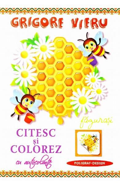 Cartea Citesc si colorez cu autocolante: Fagurasi - Grigore Vieru