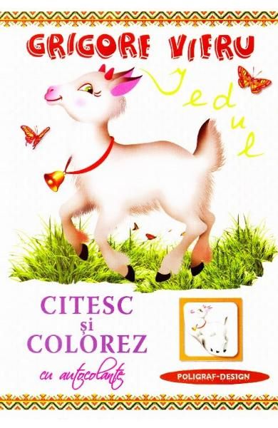 Cartea Citesc si colorez cu autocolante: Iedul - Grigore Vieru