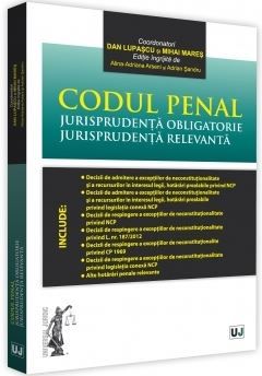 Cartea Codul de procedura penala. Jurisprudenta obligatorie de Dan Lupascu, Mihai Mares