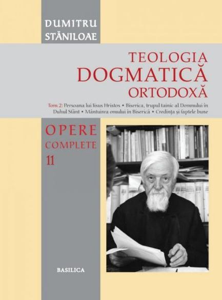 Cartea Teologia dogmatica ortodoxa. Tom 2 (Opere complete 11) - Dumitru Staniloae de Dumitru Staniloaie