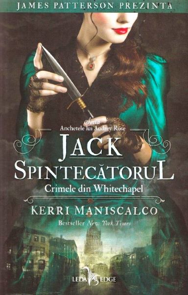 Cartea Jack Spintecatorul. Crimele din Whitechapel (seria Anchetele lui Audrey Rose) - Kerri Maniscalco