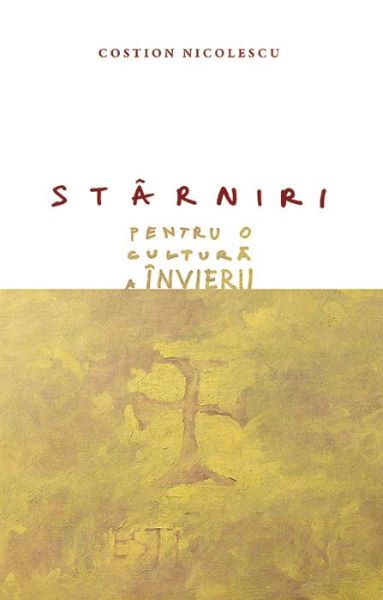 Cartea Starniri pentru o cultura a Invierii - Costion Nicolescu