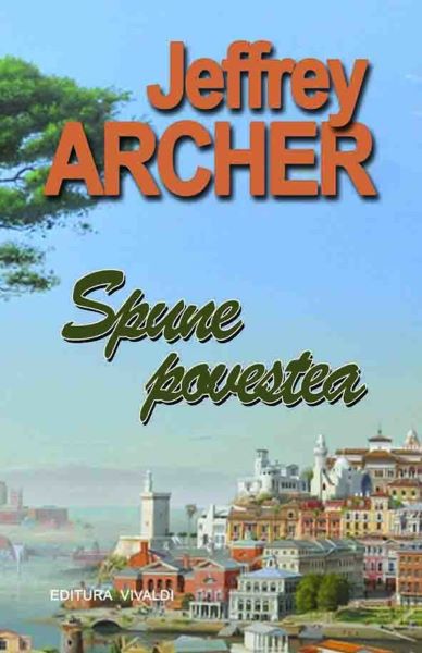 Cartea Spune povestea - Jeffrey Archer