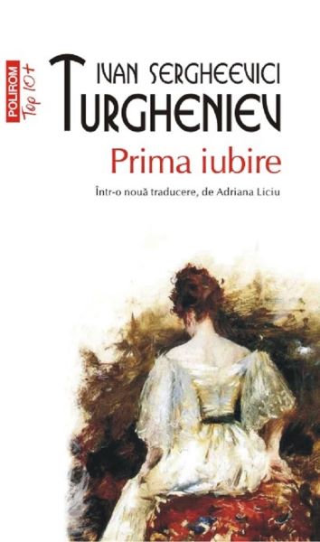 Cartea Prima iubire - Ivan Sergheevici Turgheniev