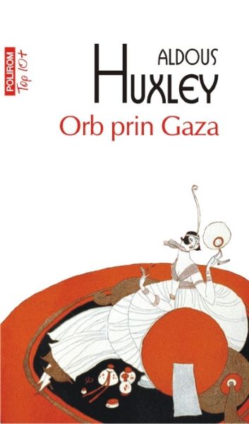 Cartea Orb prin Gaza de Aldous Huxley