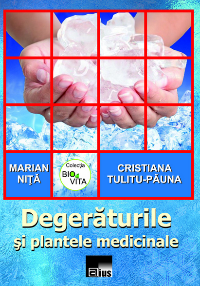 Cartea Degeraturile si plantele medicinale de Marian Nita, Cristiana Tulitu-Pauna