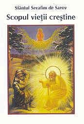 Cartea Scopul vietii crestine de Sfantul Serafim de Sarov