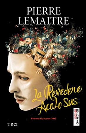 Cartea La revedere acolo sus - Pierre Lemaitre