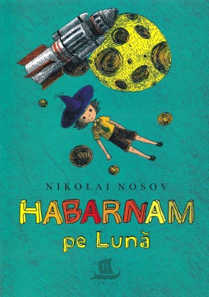 Cartea Habarnam pe luna - Nikolai Nosov